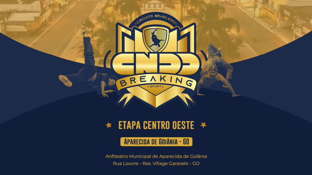 Circuito Brasileiro CNDD Breaking Etapa Centro Oeste – Aparecida de Goiânia – GO