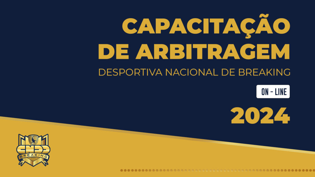 CAPACITAÇÃO DE ARBITRAGEM DESPORTIVA NACIONAL DE BREAKING (on-line)